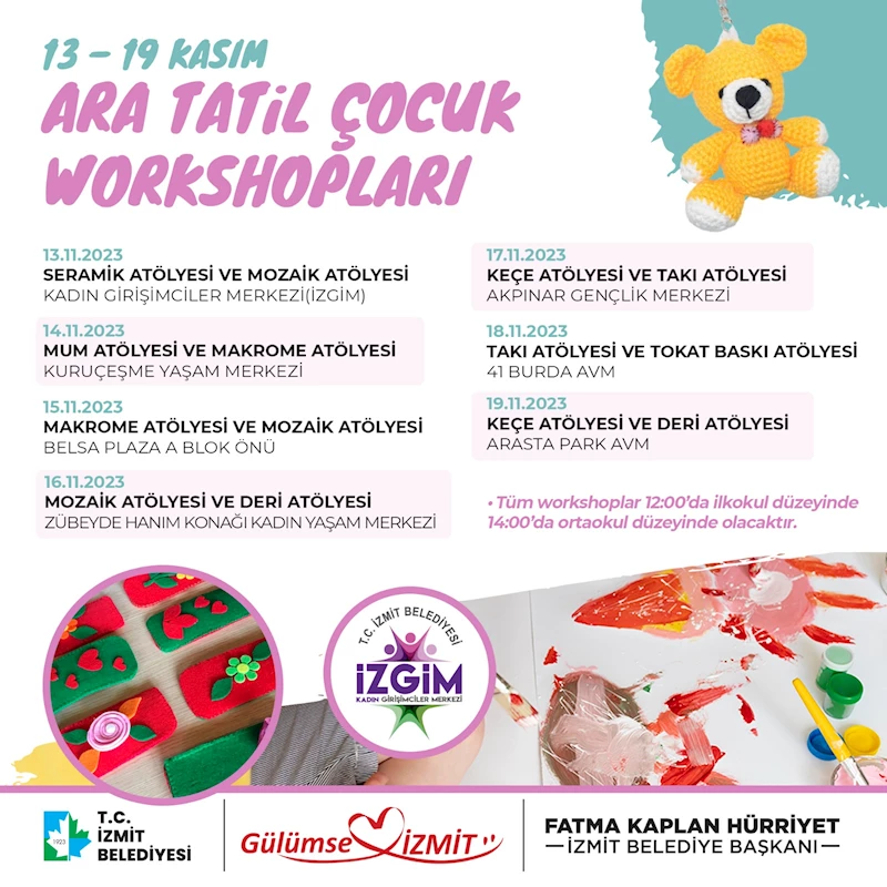 İZMİT BELEDİYESİ, ÇOCUK WORKSHOPLARI İLE  ÇOCUKLARI ARA TATİLDE YALNIZ BIRAKMAYACAK
