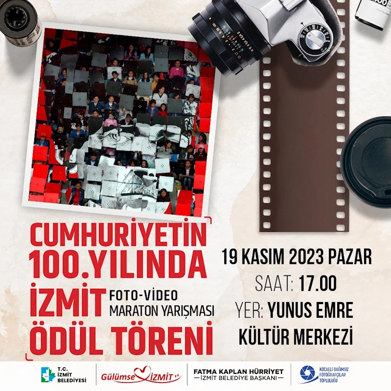 “CUMHURİYETİN YÜZÜNCÜ YILINDA İZMİT”  FOTO-VİDEO MARATON YARIŞMASINDA ÖDÜLLER SAHİPLERİNİ BULUYOR