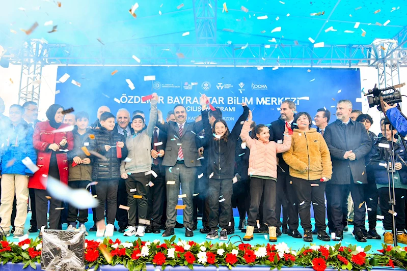 ÖZDEMİR BAYRAKTAR BİLİM MERKEZİ MUHTEŞEM TÖRENLE AÇILDI