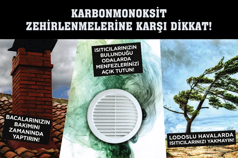 Karbonmonoksit Zehirlenmelerine Karşı Dikkat!
