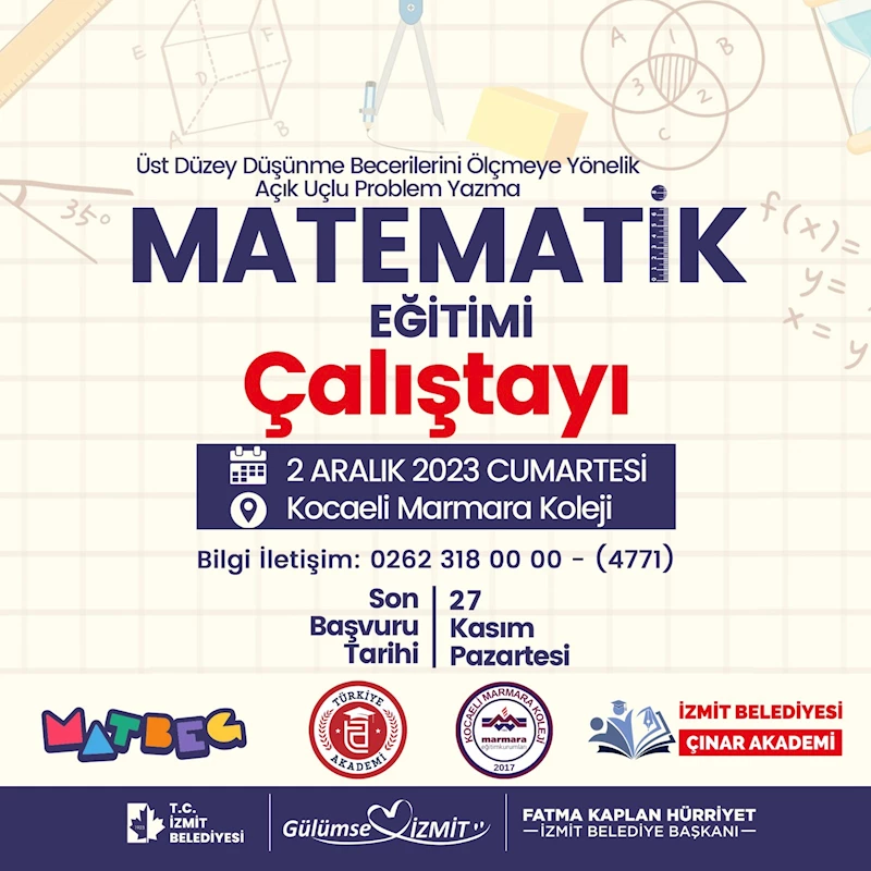 ÇINAR AKADEMİ, TÜRKİYE AKADEMİ,  MATBEG VE KOCAELİ MARMARA KOLEJİ ‘MATEMATİK ÇALIŞTAYI’ DÜZENLEYECEK