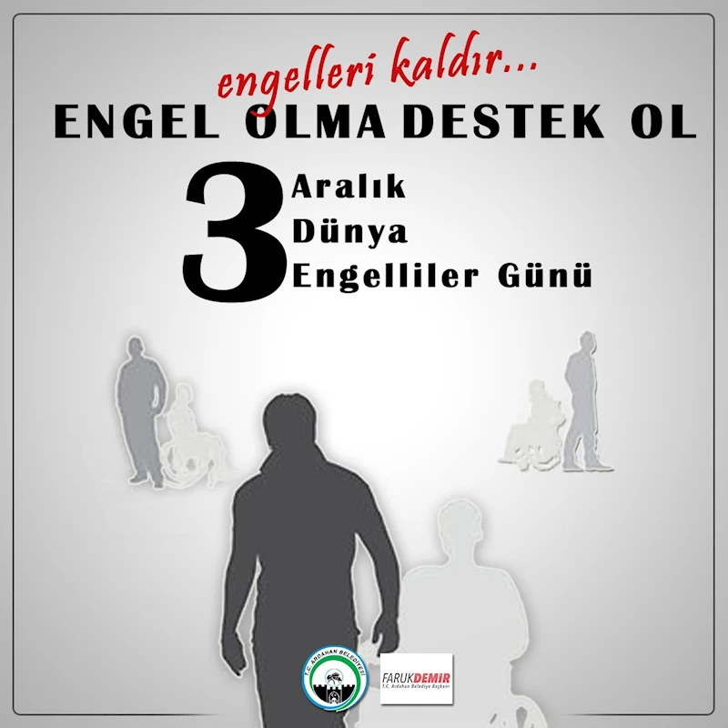 BAŞKAN DEMİR’İN 3 ARALIK DÜNYA ENGELLİLER GÜNÜ MESAJI
