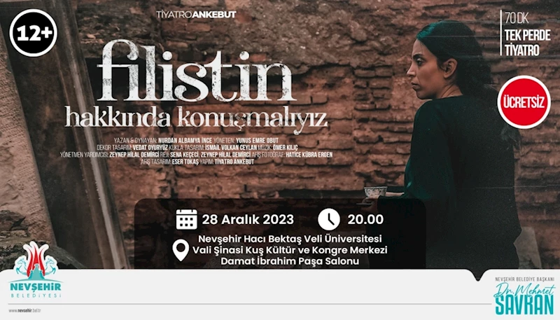 İsrail’in Filistin’e Uyguladığı Zulmü Konu Alan “Filistin Hakkında Konuşmalıyız” Tiyatro Oyunu Nevşehir’de Sahnelenecek