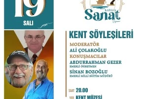 KENT SÖYLEŞİLERİ’NİN KONUĞU BOZOĞLU VE GEZER OLACAK
