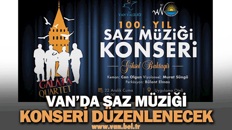 VAN’DA SAZ MÜZİĞİ KONSERİ DÜZENLENECEK
