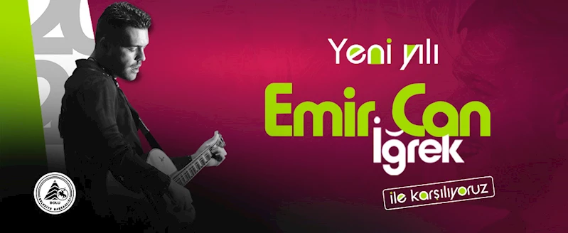 Bolu Belediyesi yeni yılı Emircan İğrek konseri ile kutlayacak
