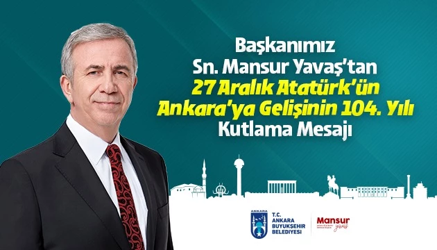 ANKARA BÜYÜKŞEHİR BELEDİYE BAŞKANI MANSUR YAVAŞ