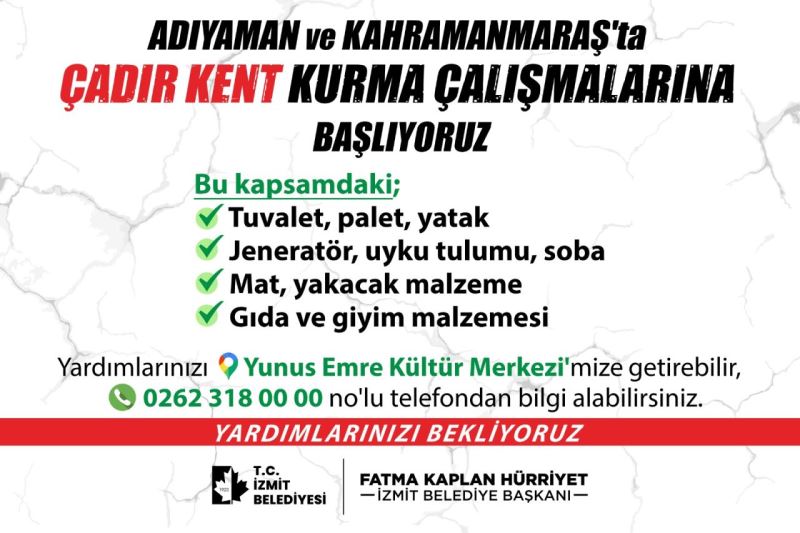 ÇADIRKENT KURMA ÇALIŞMALARINA BAŞLAYAN İZMİT BELEDİYESİNDEN DESTEK ÇAĞRISI