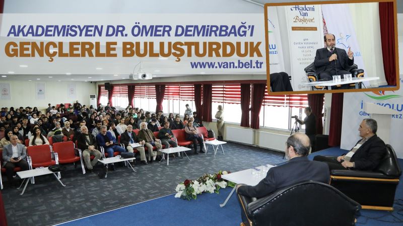BÜYÜKŞEHİR BELEDİYEMİZ AKADEMİSYEN DR. ÖMER DEMİRBAĞ’I GENÇLERLE BULUŞTURDU