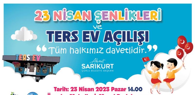 Ters Ev 23 Nisan’da Açılıyor