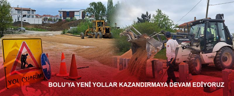 Bolu’ya yeni yollar kazandırmaya devam ediyoruz