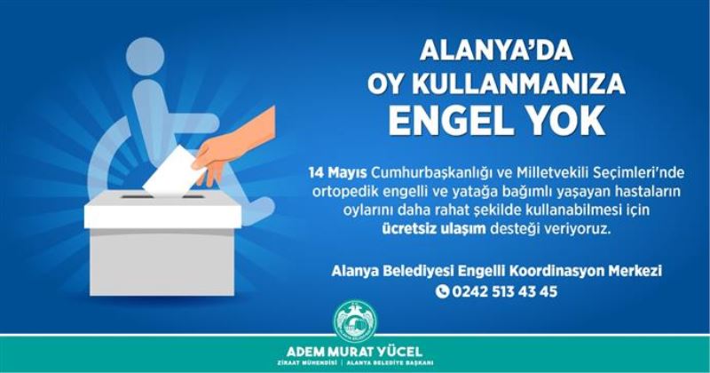 ALANYA’DA OY KULLANMAYA ENGEL YOK