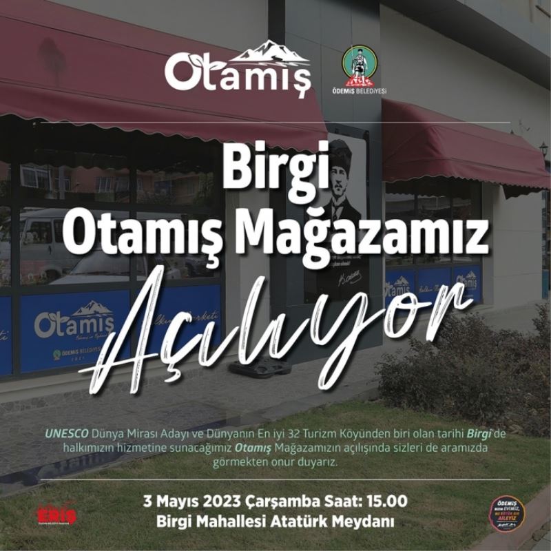 Birgi Otamış Mağazamız Açılıyor