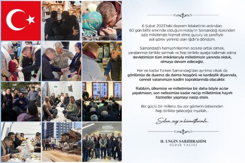 Samandağ’dan aziz milletimize hizmet etme gururu ve şerefiyle asli görev yerimiz olan Iğdır’a döndüm