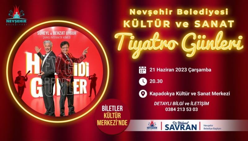 Süheyl Ve Behzat Uygur Kardeşler ‘Hey Gidi Günler’ Adlı Oyunlarını Nevşehir’de Sahneleyecek