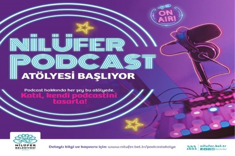 Nilüfer Podcast Atölyesi Başlıyor
