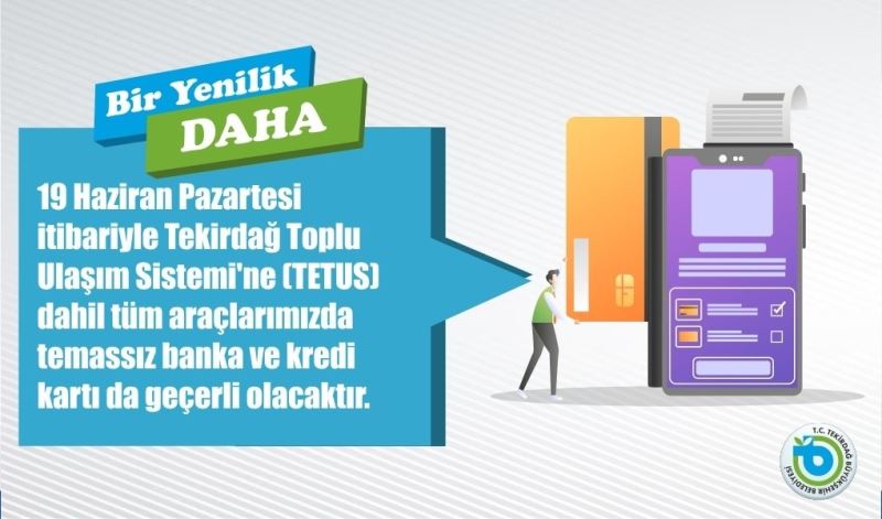 19 HAZİRAN İTİBARİYLE TÜM TOPLU TAŞIMA ARAÇLARINDA TEMASSIZ BANKA VE KREDİ KARTLARI GEÇERLİ OLUYOR