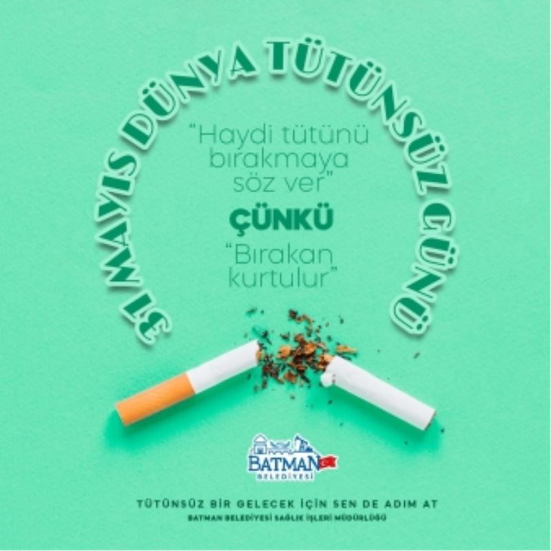 TÜTÜNSÜZ GÜNÜ İÇİN BATMAN’DA DA ETKİNLİK GERÇEKLEŞTİRİLDİ