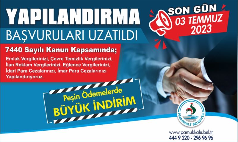 PAMUKKALE BELEDİYESİ UYARDI; YAPILANDIRMADA SON GÜN 3 TEMMUZ