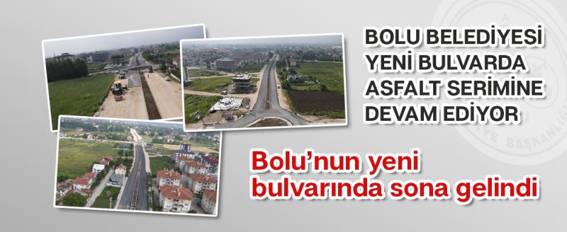 BOLU BELEDİYESİ YENİ BULVARDA ASFALT SERİMİNE DEVAM EDİYOR