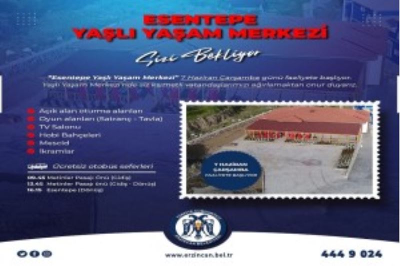 Esentepe Yaşlı Yaşam Merkezi sizi bekliyor