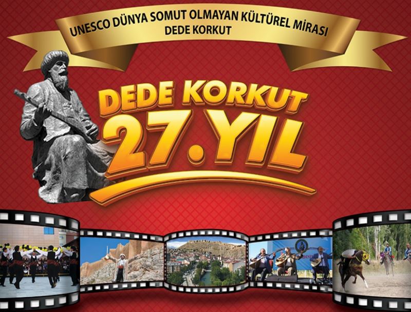 DEDE KORKUT ŞÖLENLERİNDE 27. YIL COŞKUSU BAŞLIYOR