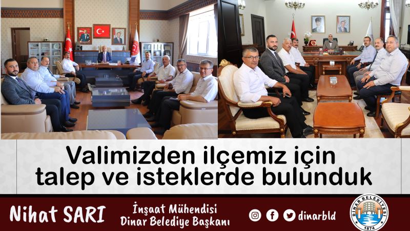 Valimizden ilçemiz için talep ve isteklerde bulunduk