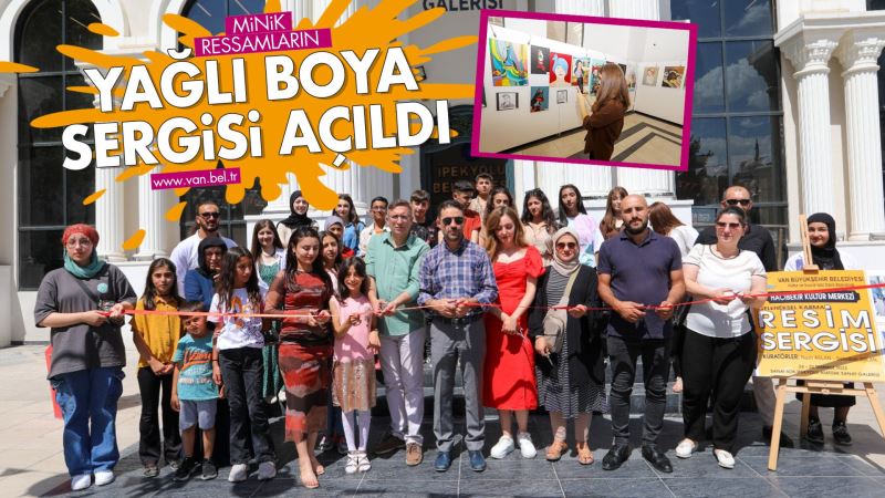 MİNİK RESSAMLARIN YAĞLI BOYA SERGİSİ AÇILDI