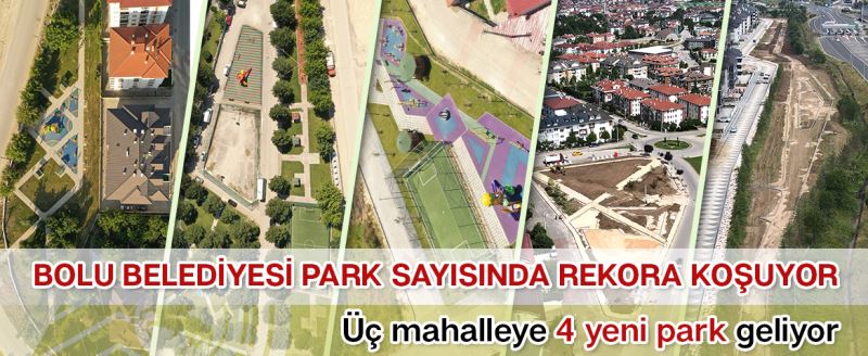 Bolu Belediyesi park sayısında rekora koşuyor