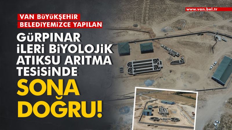 GÜRPINAR İLERİ BİYOLOJİK ATIKSU ARITMA TESİSİ