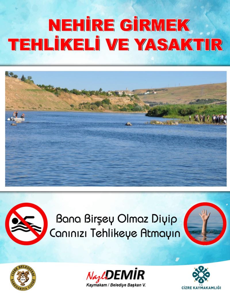 NEHİRE GİRMEK, TEHLİKELİ VE YASAK!!!