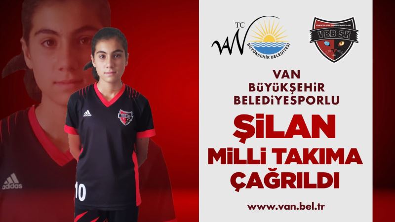VAN BÜYÜKŞEHİR BELEDİYESPORLU ŞİLAN MİLLİ TAKIMA ÇAĞRILDI