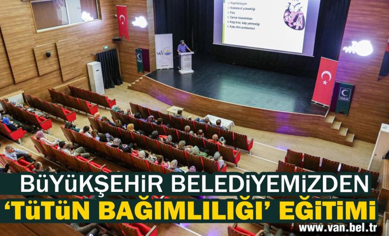 BÜYÜKŞEHİR’DEN ‘TÜTÜN BAĞIMLILIĞI’ EĞİTİMİ