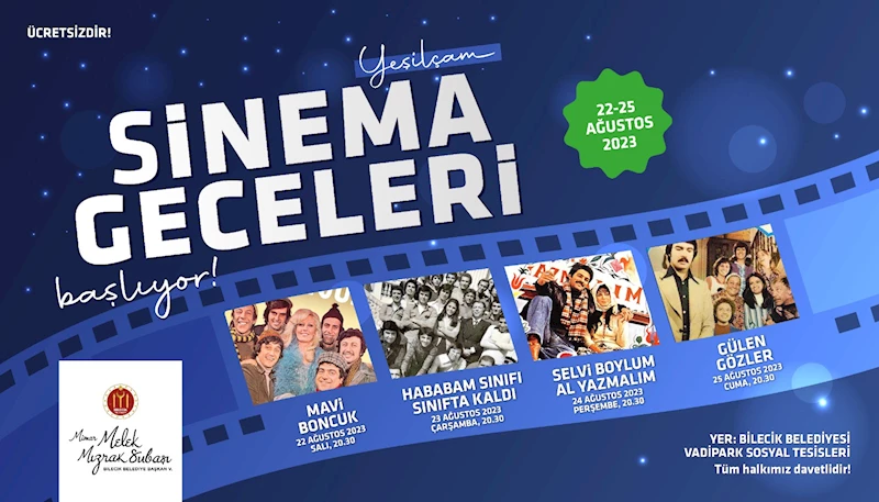 BİLECİK BELEDİYESİNDEN ‘’YEŞİLÇAM SİNEMA GECELERİ’’