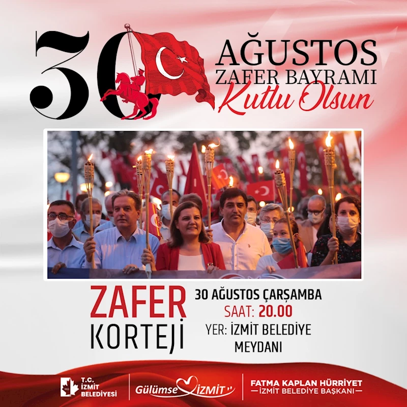 İZMİTLİLER BU AKŞAM ZAFER KORTEJİNDE BİR ARAYA GELECEK
