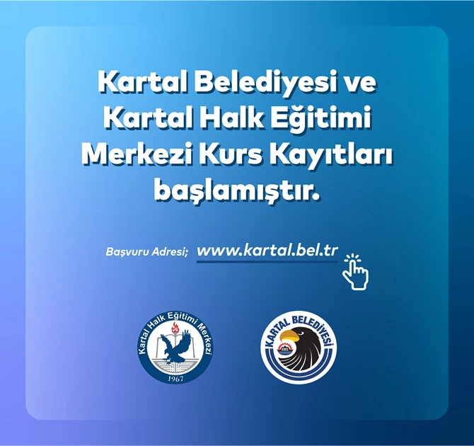 KARTAL BELEDİYESİ VE KARTAL HALK EĞİTİMİ MERKEZİ KURS KAYITLARI BAŞLADI