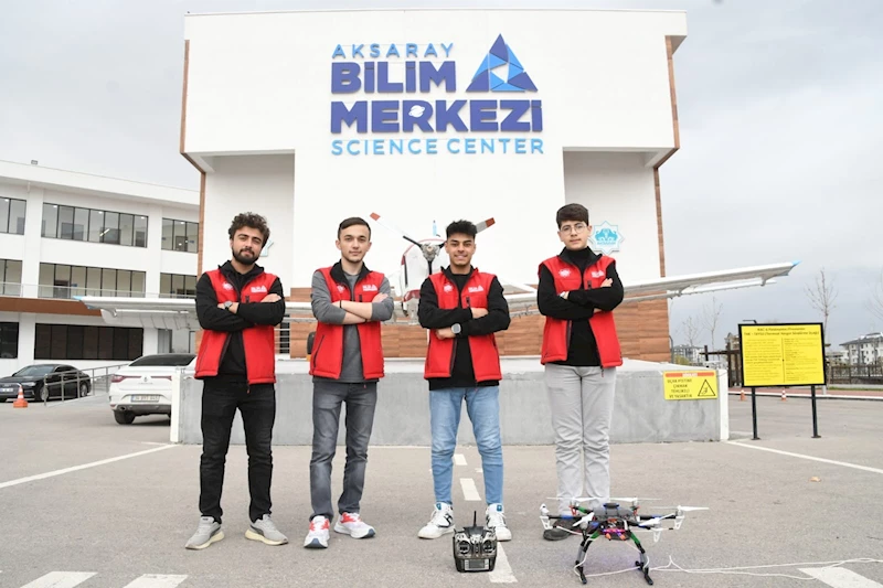 GENÇLER AKSARAY BİLİM MERKEZİNDE ÜRETTİKLERİ DRONE İLE ŞEHRİMİZİ TEKNOFESTTE TEMSİL EDECEK