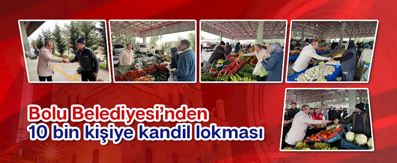 Bolu Belediyesi’nden 10 bin kişiye kandil lokması