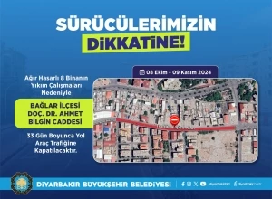 Bağlar’daki Doç. Dr. Ahmet Bilgin Caddesi 33 gün trafiğe kapatılacak