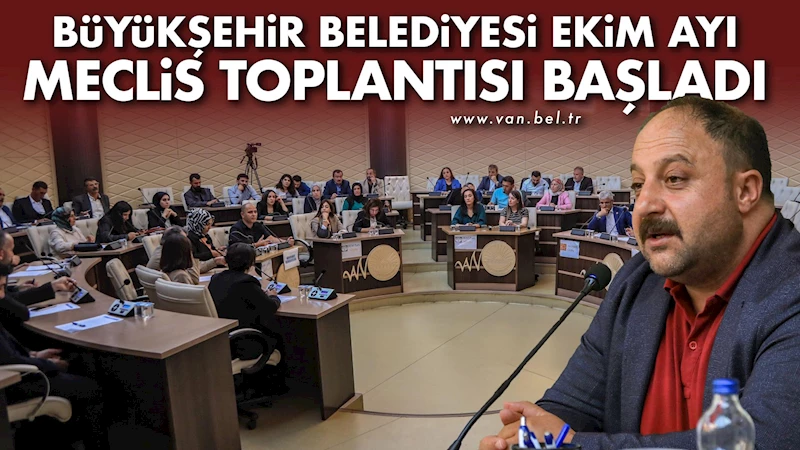 Büyükşehir Belediyesi Ekim ayı Meclis toplantısı başladı