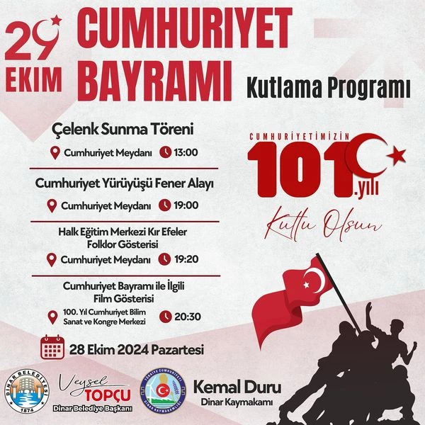 29 Ekim Cumhuriyet Bayramı dolayısıyla, 28 Ekim Pazartesi günü Dinar İlçe Kaymakamlığımız ve Belediyemiz tarafından düzenlenecek etkinliklerde tüm halkımızla bir araya geliyoruz.