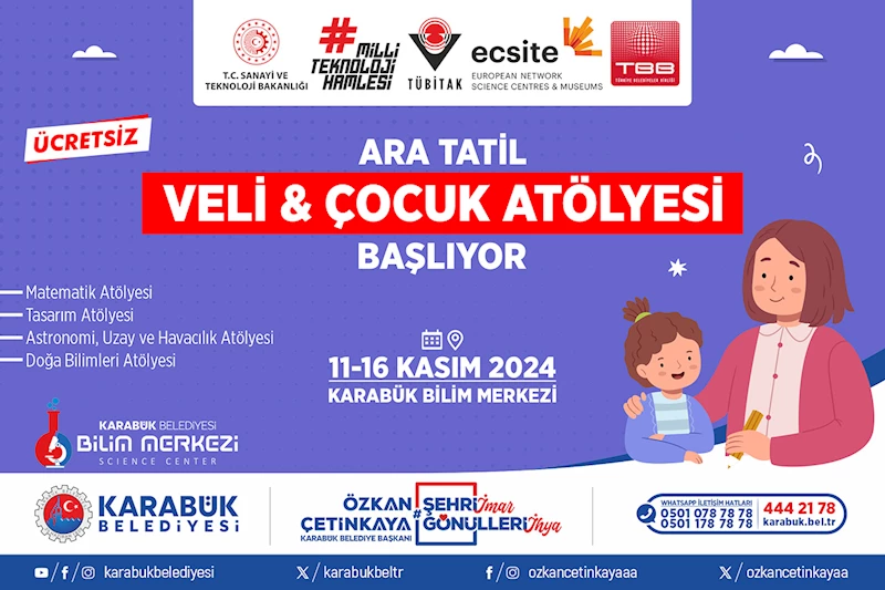 Karabük Bilim Merkezi Ara Tatil Veli & Çocuk Atölyesi Başlıyor