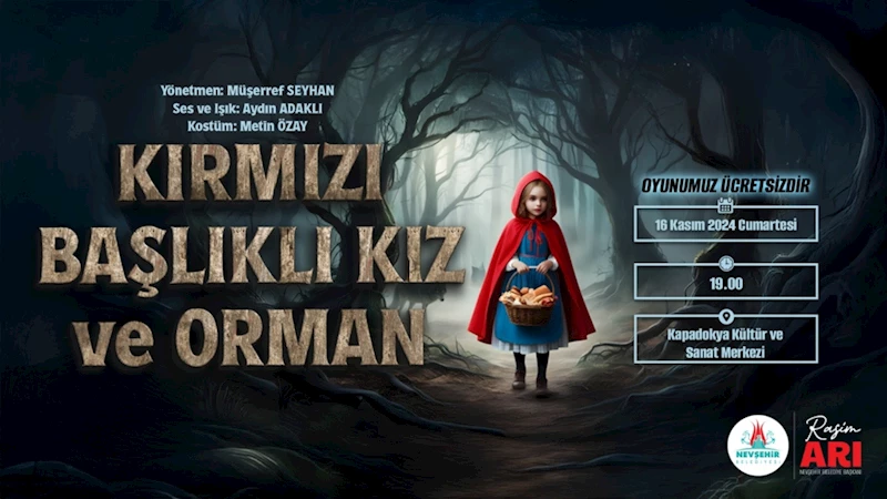 ‘Kırmızı Başlıklı Kız Ve Orman’ Adlı Çocuk Oyunu Cumartesi Akşam Sahnelenecek