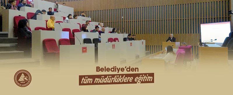 -Yıllık eğitim programı kapsamında tüm müdürlüklere eğitim düzenlendi