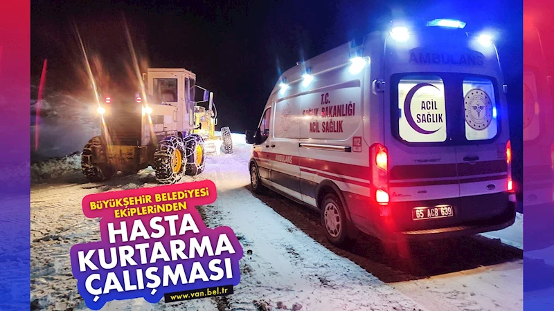 Büyükşehir Belediyesi ekiplerinden hasta kurtarma çalışması