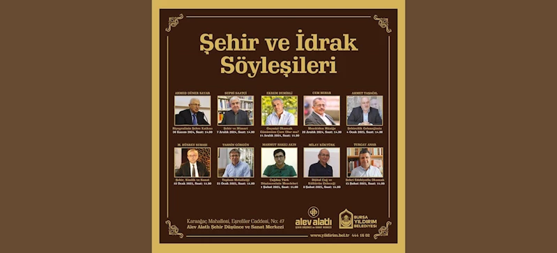 YILDIRIM’DA ‘ŞEHİR VE İDRAK SÖYLEŞİLERİ’ BAŞLIYOR