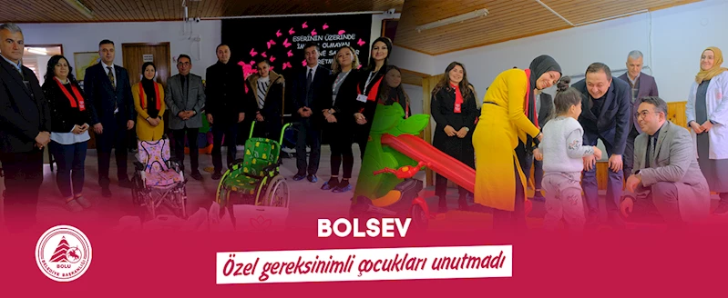 BOLSEV Özel gereksinimli çocukları unutmadı