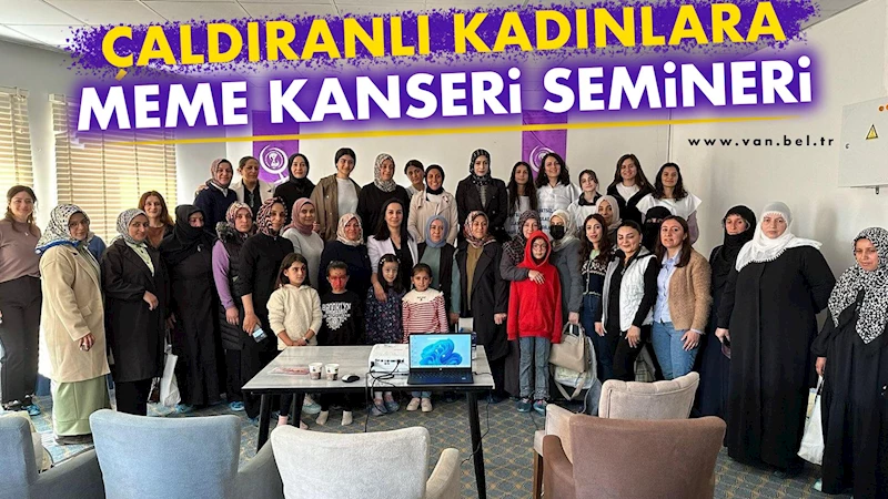 Çaldıranlı kadınlara meme kanseri semineri