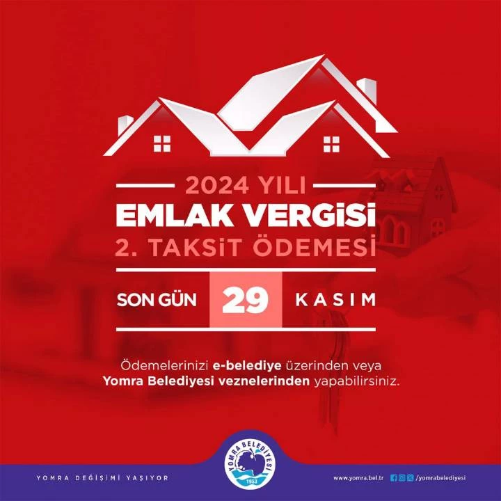 2024 YILI EMLAK,ÇEVRE/TEMİZLİK VE İLAN/REKLAM VERGİSİNİN 2.TAKSİDİ