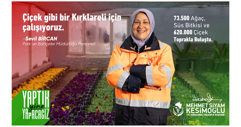 Çiçek Gibi Bir Kırklareli İçin Çalışıyoruz